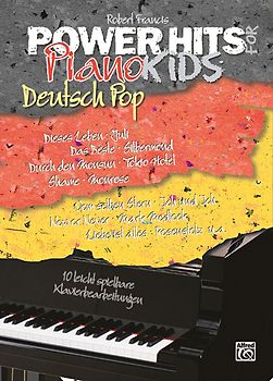 Power Hits for Piano / Power Hits for Piano – Deutsch Pop. 10 leichte Bearbeitungen aktueller deutscher Pop-Hits für Klavier