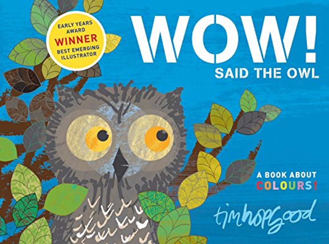 WOW! Said the Owl: A First Book of Colours