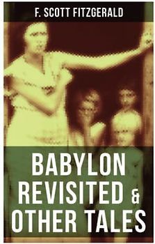 BABYLON REVISITED & OTHER TALES
