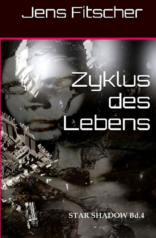 STAR SHADOW / Zyklus des Lebens