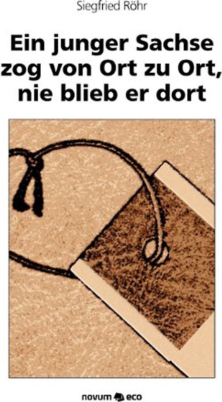 Ein junger Sachse zog von Ort zu Ort, nie blieb er dort