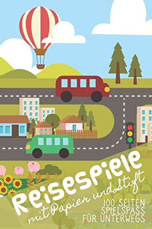 Reisespiele mit Papier und Stift: 100 Seiten Spielspaß für unterwegs. Spieleklassiker / Papierspiele / Bleistiftspiele für Jung und Alt: Tic Tac Toe, ... Autobahnbingo, Hexagon / bunte Landschaft