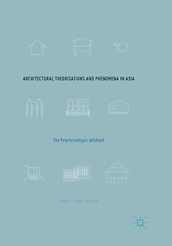 Architectural Theorisations and Phenomena in Asia