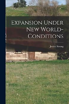 Expansion Under New World-Conditions