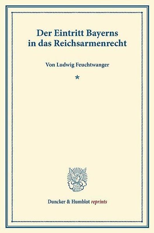 Der Eintritt Bayerns in das Reichsarmenrecht.
