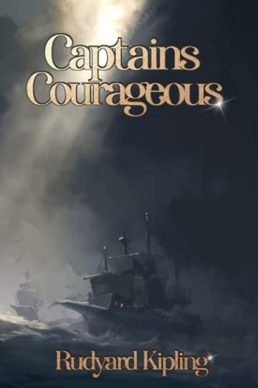 Captains Courageous - A Story of the Grand Banks (Illustrated): A Story of the Grand Banks by Rudyard Kipling with classic illustrations
