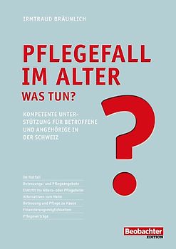 Betreuung und Pflege im Alter – was ist möglich?