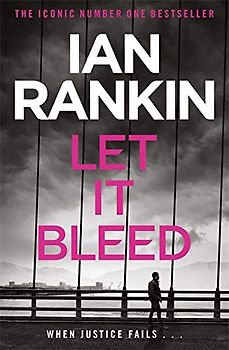 Let It Bleed: An Inspector Rebus Novel 7 - Ian Rankin