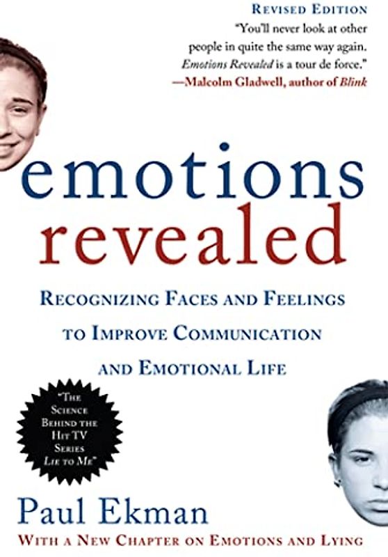 Emotions Revealed: Recognizing Faces and Feelings to Improve Communication and Emotional Life - Paul Ekman