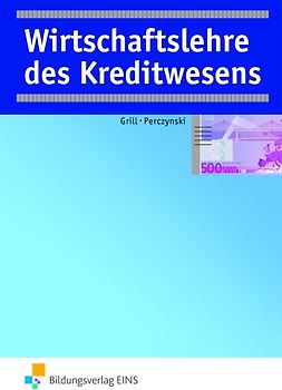 Wirtschaftslehre / Wirtschaftslehre des Kreditwesens. Ausgabe für das Kreditwesen / Schülerband