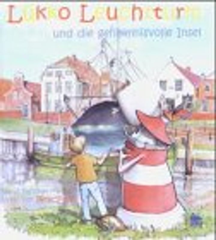 Lükko Leuchtturm und die geheimnisvolle Insel