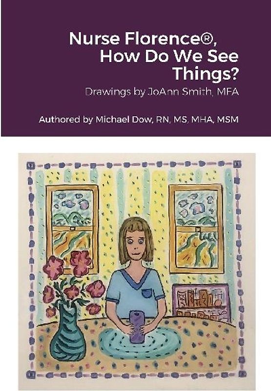 Nurse Florence®, How Do We See Things?