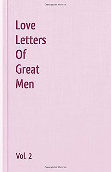 Love Letters Of Great Men - Vol. 2