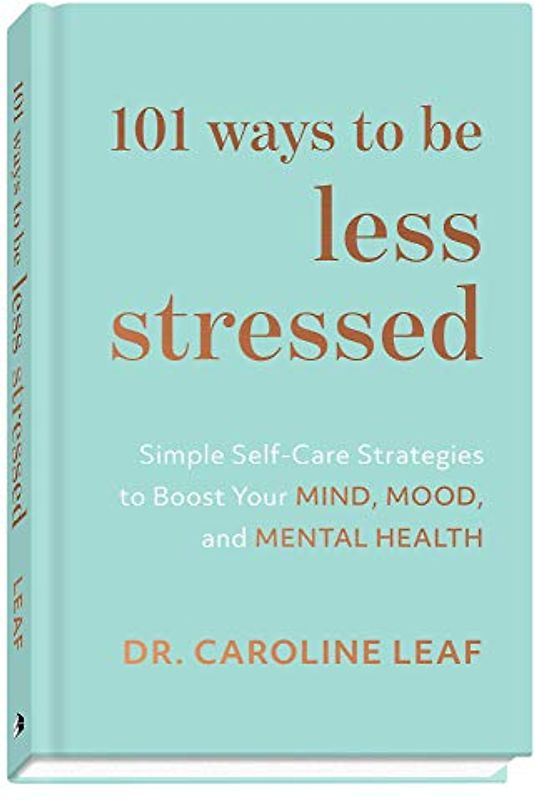 101 Ways to Be Less Stressed