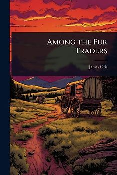 Among the Fur Traders