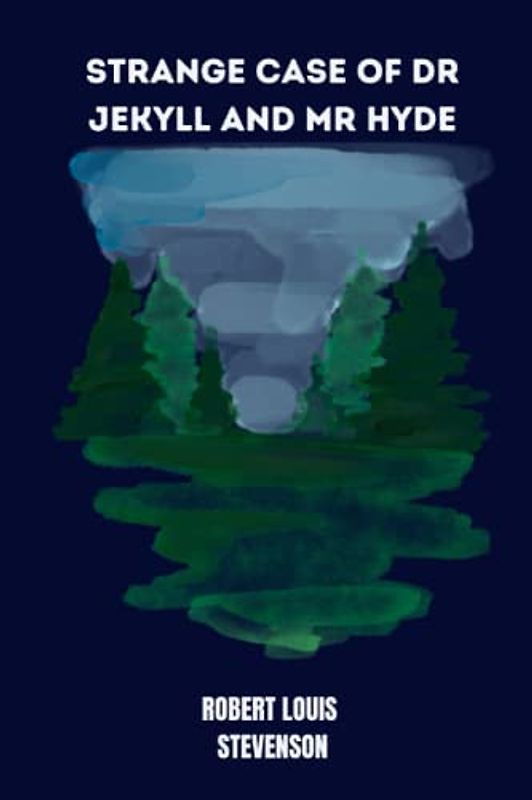 strange case of dr jekyll and mr hyde by Robert Louis Stevenson