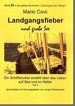 Seemannsschicksale / Landgangsfieber und grobe See