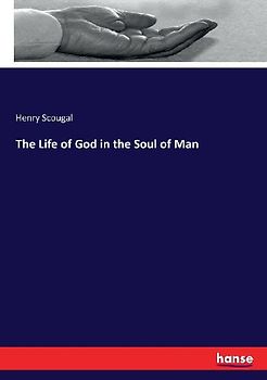 The Life of God in the Soul of Man