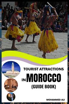 TOURIST ATTRACTIONS IN MOROCCO: GUIDE BOOK