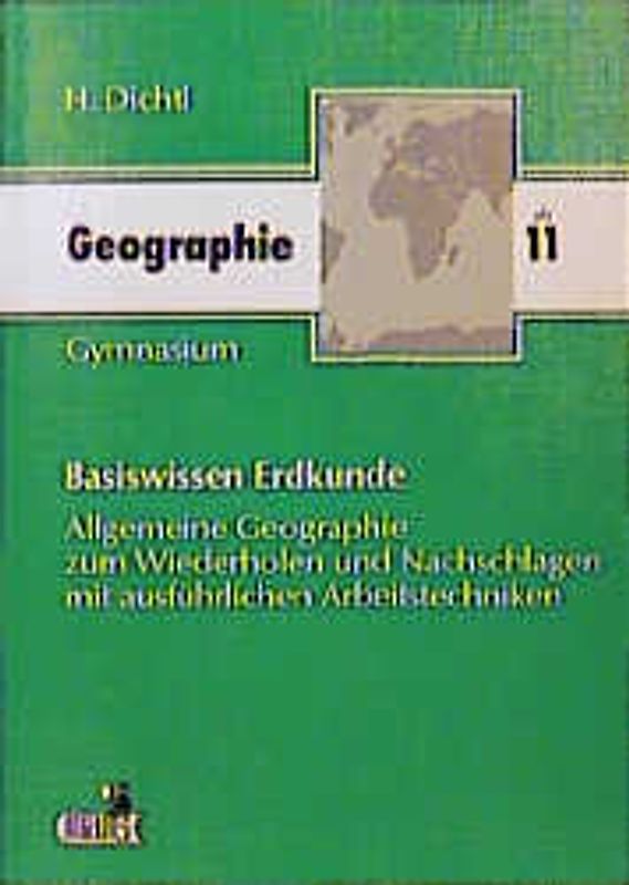 Basiswissen Erdkunde. Allgemeine Geographie zum Wiederholen und Nachschlagen mit ausführlichen Arbeitstechniken
