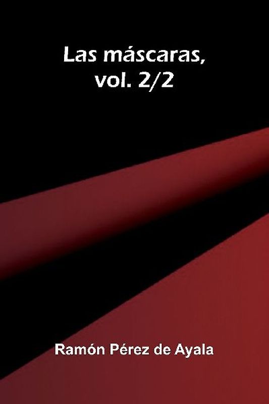 Las máscaras, vol. 2/2