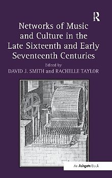 Networks of Music and Culture in the Late Sixteenth and Early Seventeenth Centuries