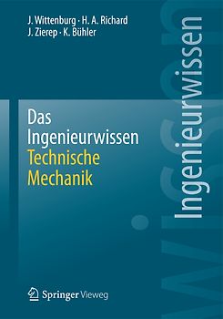 Das Ingenieurwissen: Technische Mechanik