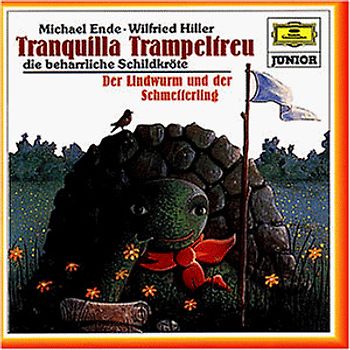 Michael Ende - Tranquilla Trampeltreu/Der Lindwurm und der Schmetterling