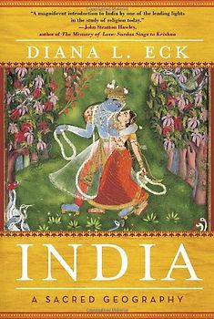 India: A Sacred Geography - Eck, Diana L
