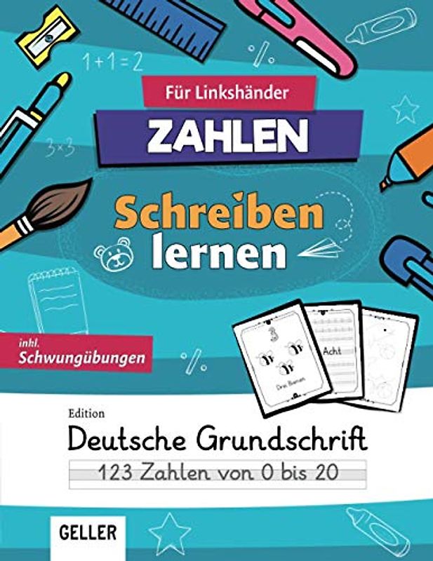 GELLER's Zahlen Schreibenlernen für Linkshänder - Edition Grundschrift: inkl. Schwungübungen und Zahlen von 0 bis 20 | Übungsheft für Schreibunterlage ... Linkshänder - Buchstaben und Zahlen, Band 2)
