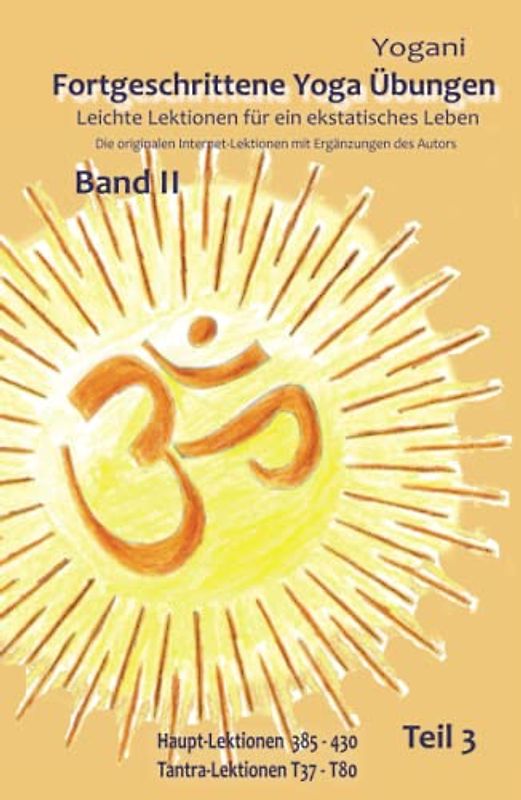Fortgeschrittene Yoga Übungen - Band II - Teil 3