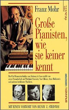 Grosse Pianisten, wie sie keiner kennt