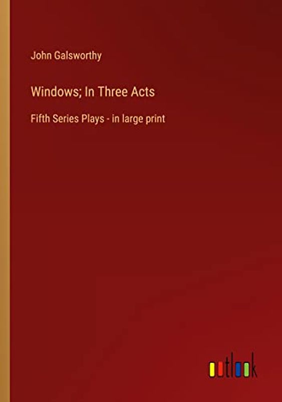 Windows; In Three Acts: Fifth Series Plays - in large print
