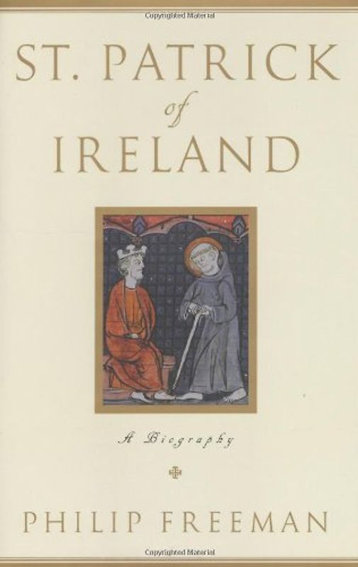 St. Patrick of Ireland: A Biography