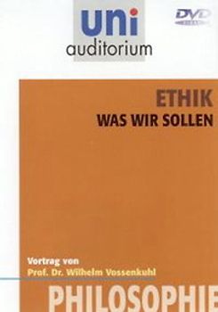 uni auditorium - Philosophie: Ethik - Was wir sollen DVD
