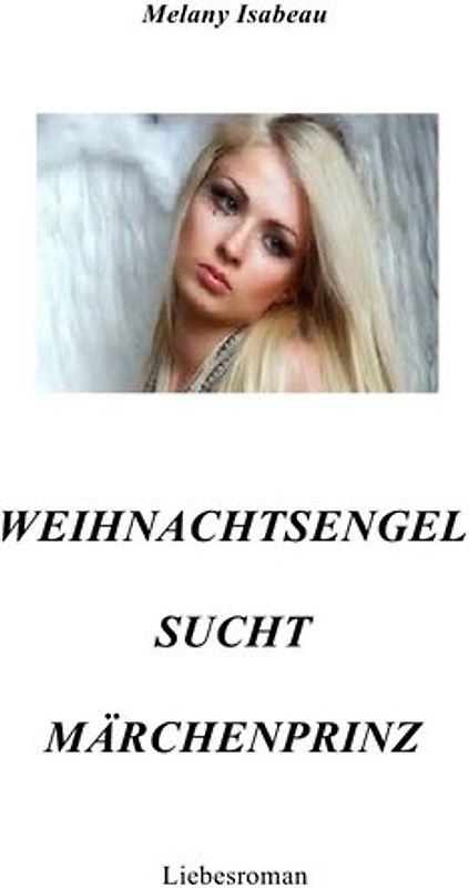 Weihnachtsengel sucht Märchenprinz