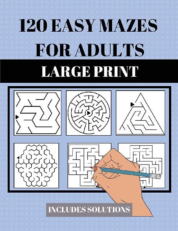 120 Easy Mazes for Adults