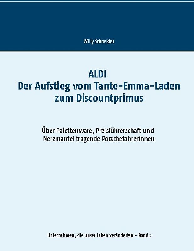 ALDI - Der Aufstieg vom Tante-Emma-Laden zum Discountprimus