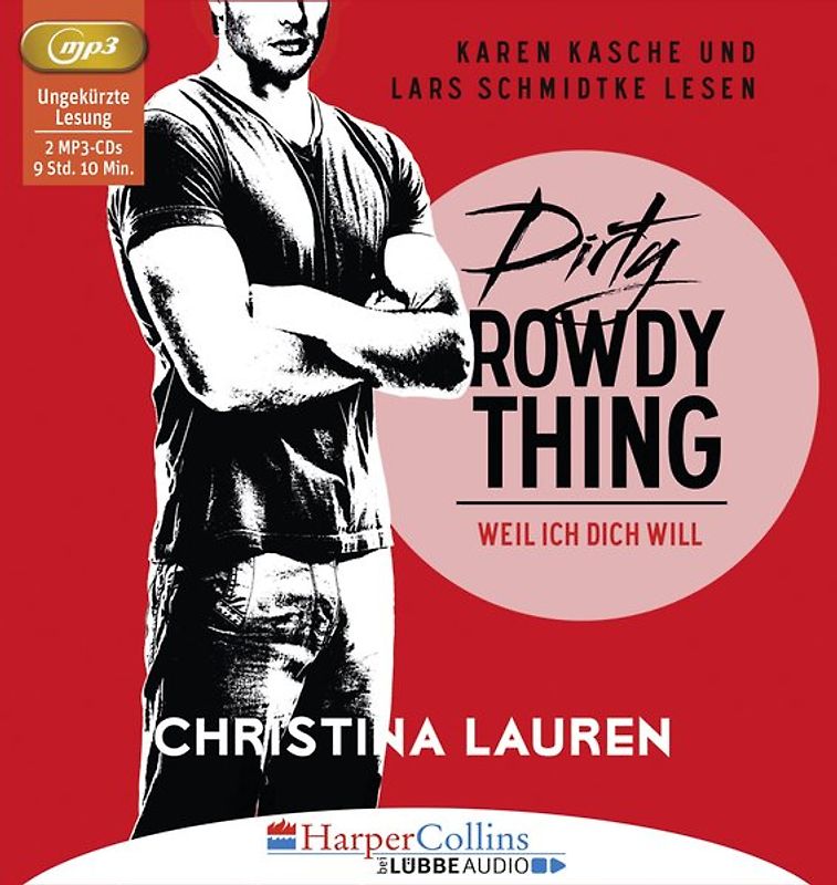 Dirty Rowdy Thing - Weil ich dich will