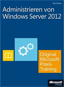 Administrieren von Windows Server 2012 - Original Microsoft Praxistraining  (Buch + E-Book)