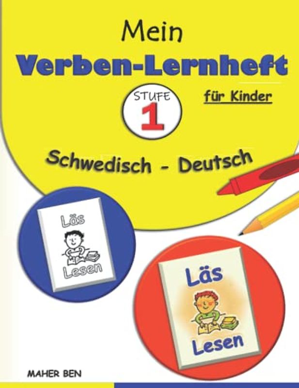 Mein Verben-Lernheft: Schwedisch - Deutsch für Kinder 1: Schwedisch lernen für Kinder: Besser lesen, mehr verstehen | Spielerisch Sprachen lernen (zweisprachig)