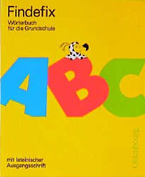Findefix mit neuer Rechtschreibung. Wörterbuch für die Grundschule / Lateinische Ausgangsschrift