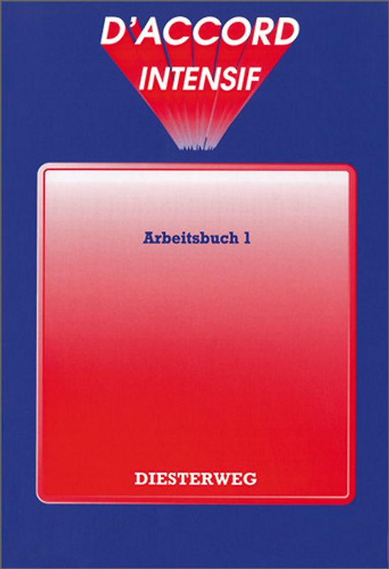 D'accord Intensif. Französisches Unterrichtswerk für die 3. Fremdsprache / D'accord intensif