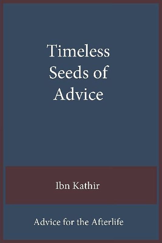 Timeless Seeds of Wisdom and Advice