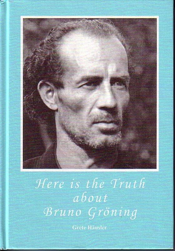 Hier ist die Wahrheit an und um Bruno Gröning