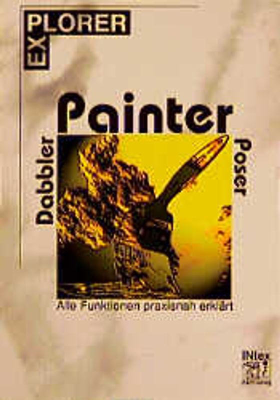 Painter, Dabbler, Poser. Die Malprogramme kreativ einsetzen