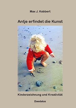 Antje erfindet die Kunst.