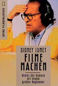 Filme machen. Hinter der Kamera mit einem grossen Regisseur