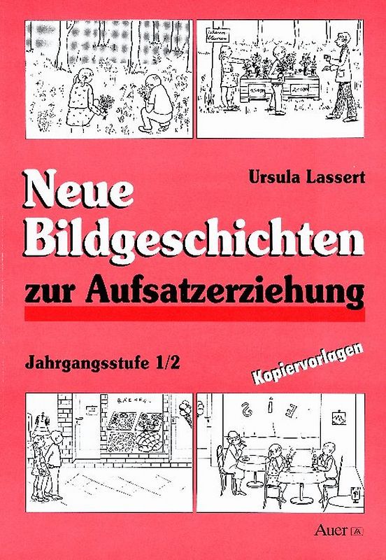 Neue Bildgeschichten zur Aufsatzerziehung 1/2