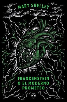Frankenstein O El Moderno Prometeo (Edición Conmemorativa) / Frankenstein; Or, the Modern Prometheus (Commemorative Edition)